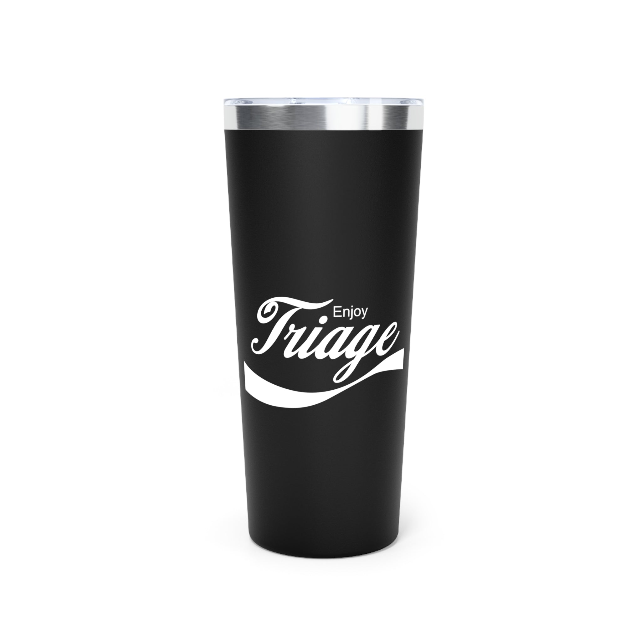 Enjoy Triage Tumbler, 22oz